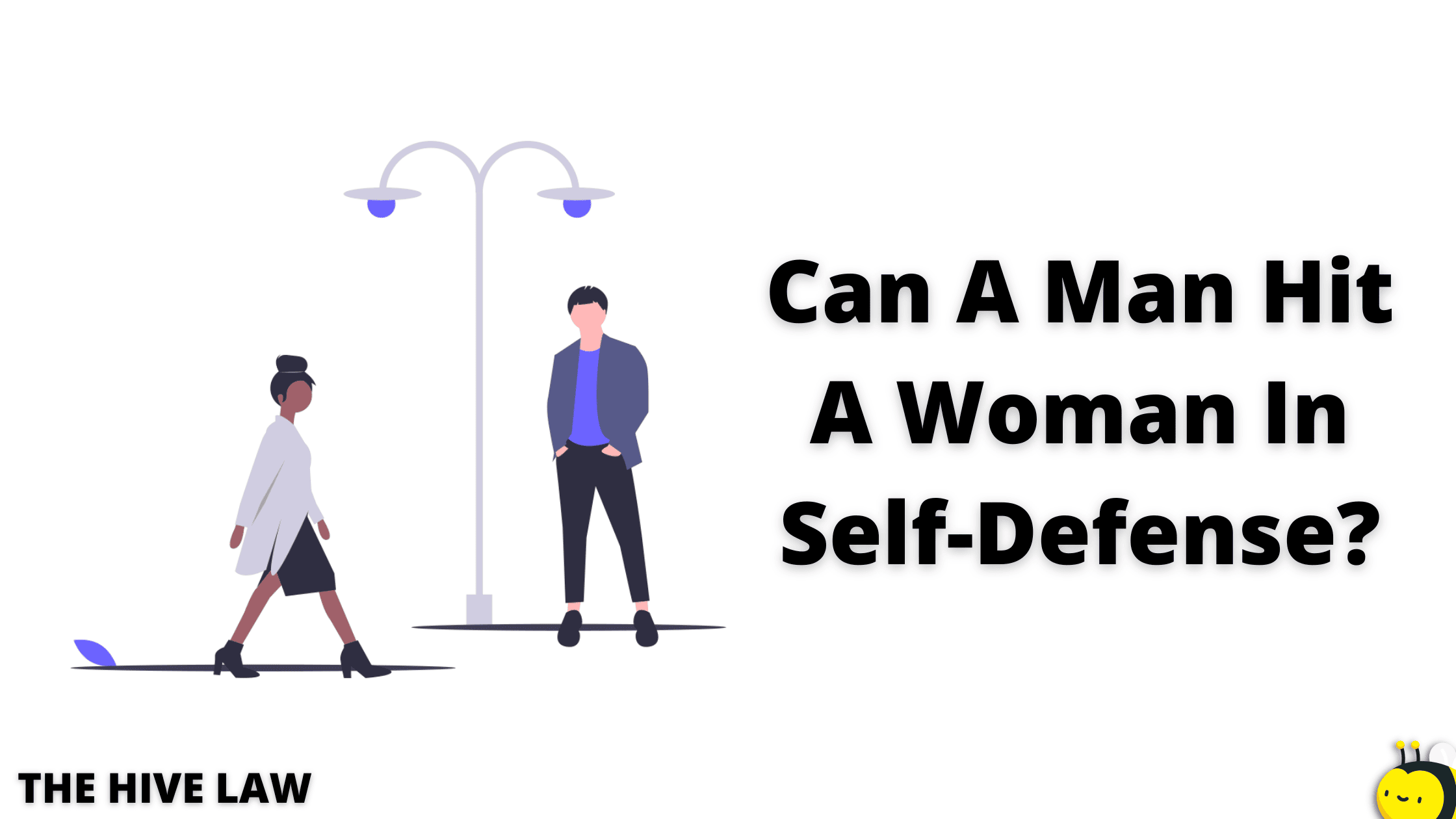Can A Man Hit A Woman In Self-Defense? - The Hive Law