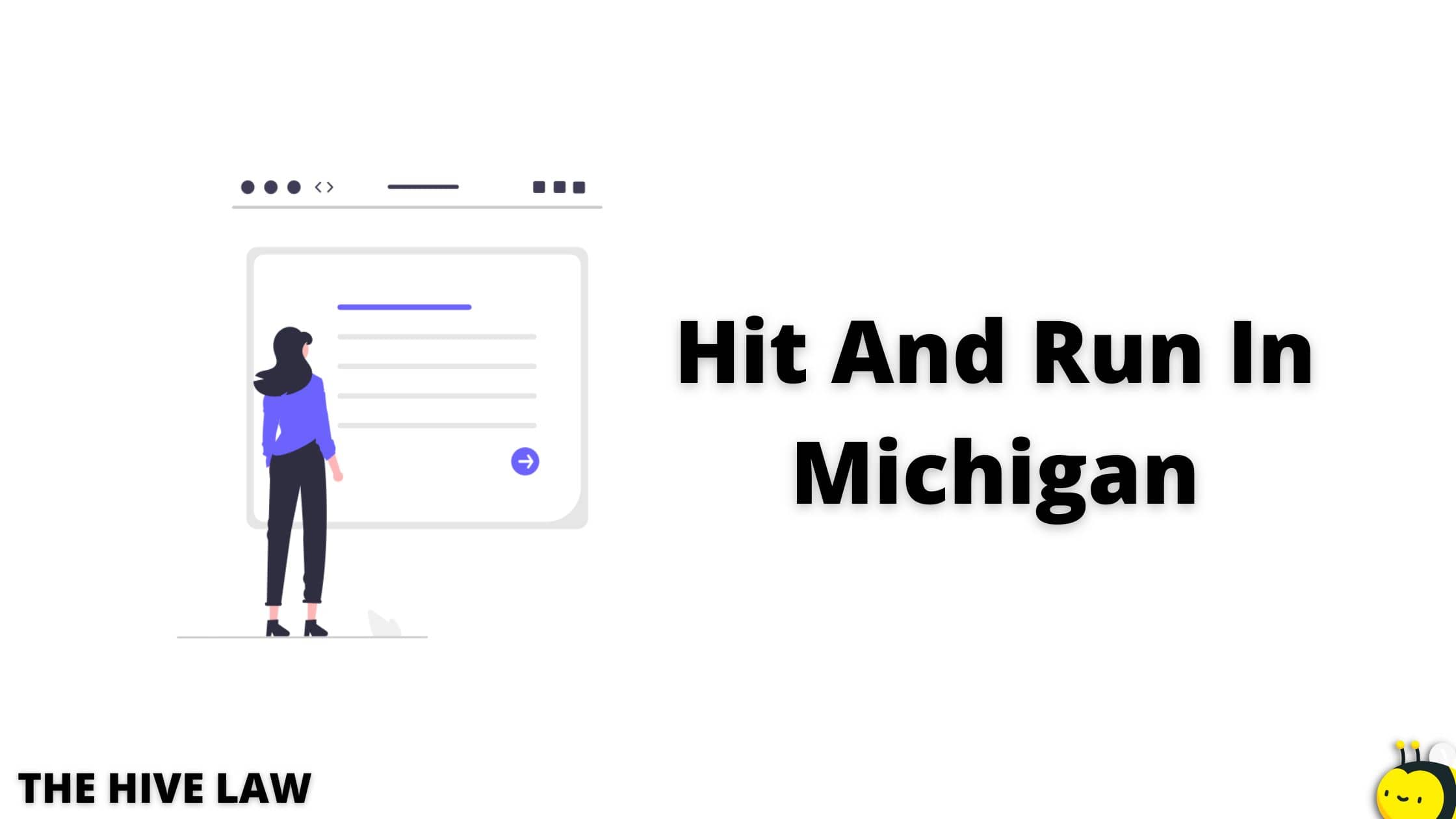 Hit And Run In Michigan (How Long Will You Spend In Jail?) The Hive Law