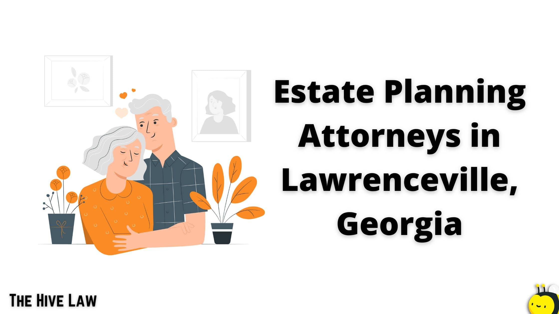Estate Planning Attorney In Lawrenceville The Hive Law