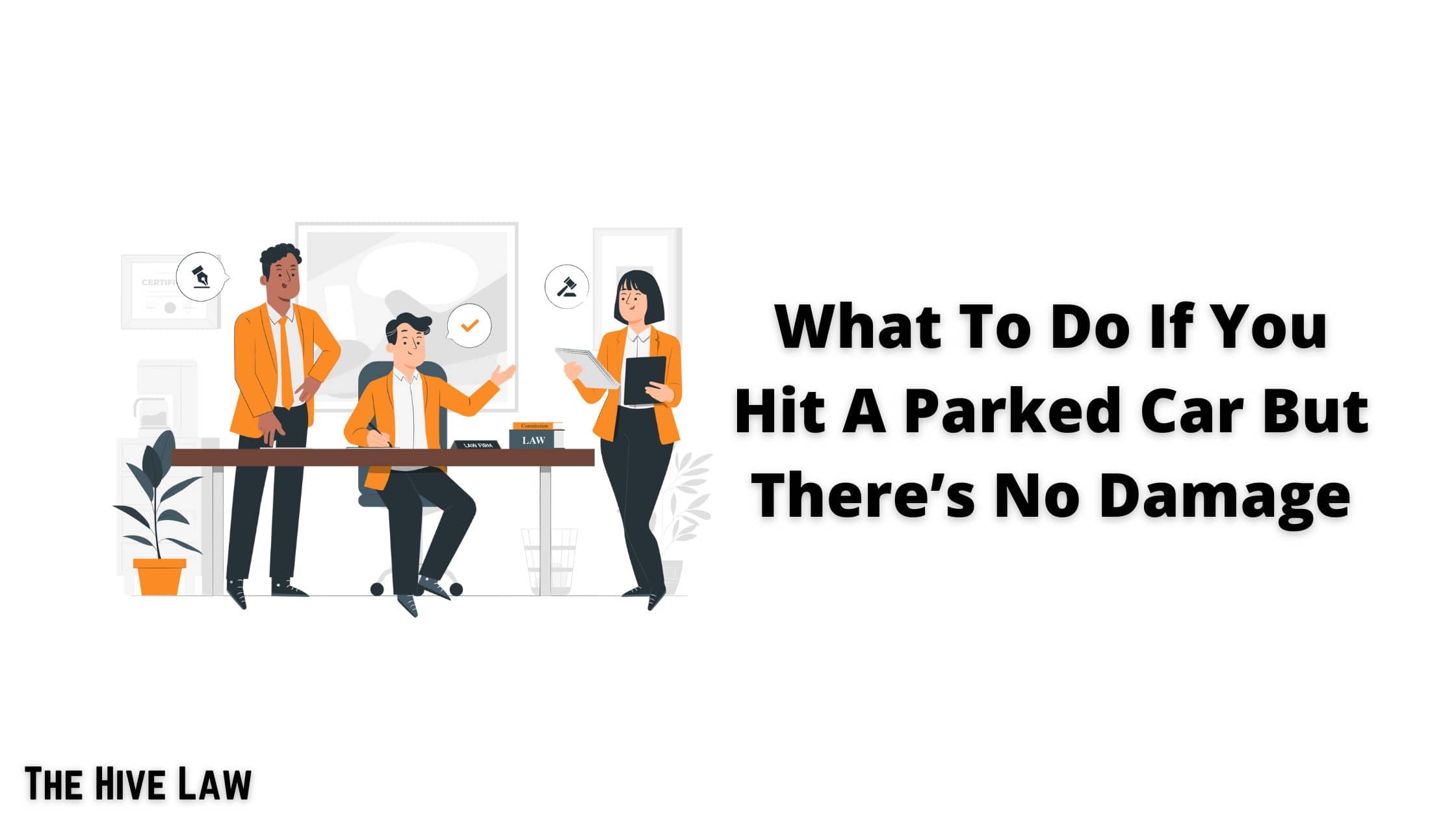 What To Do If You Hit A Parked Car But There’s No Damage The Hive Law